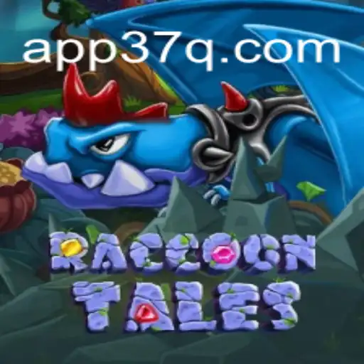 RaccoonTales: Exploring the Enchanting World of Oficial Slots on 37Q.COM Platform