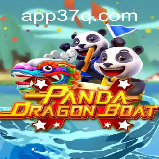 Explore the Excitement of PANDADRAGONBOAT on 37Q.COM: Brazil's Leading Slots Platform